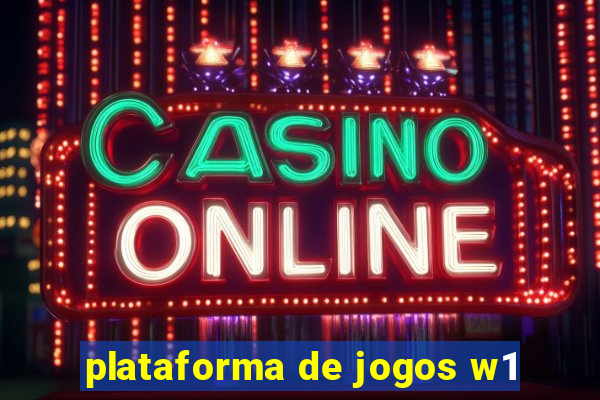 plataforma de jogos w1
