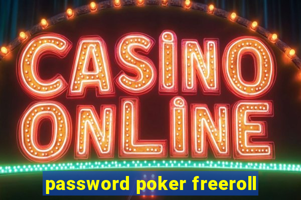 password poker freeroll