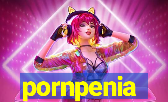 pornpenia