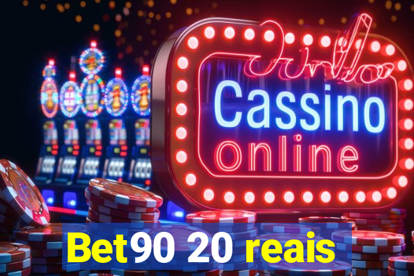 Bet90 20 reais