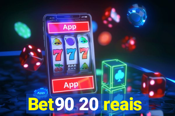 Bet90 20 reais
