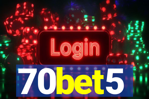 70bet5