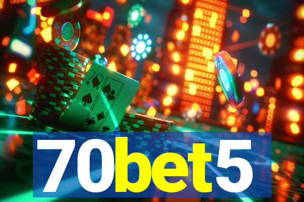 70bet5