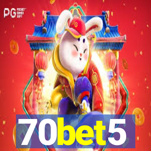 70bet5