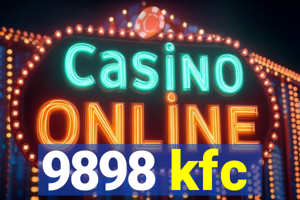 9898 kfc