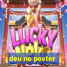 deu no poster