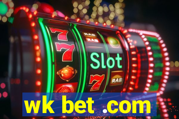 wk bet .com