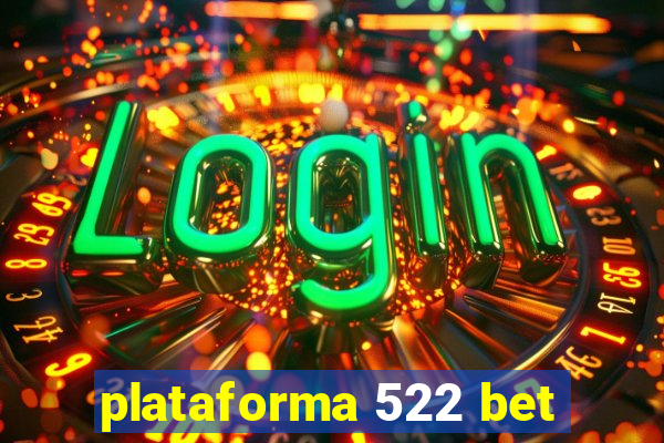plataforma 522 bet