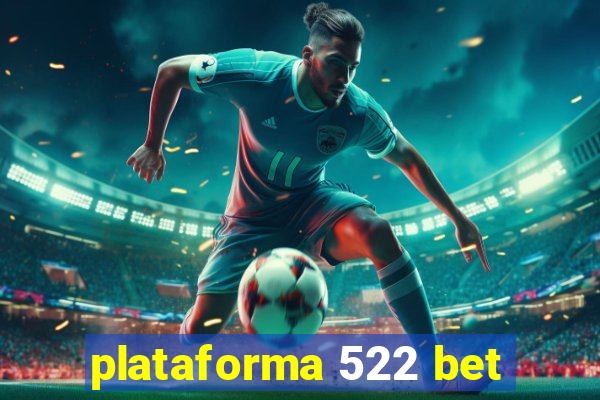 plataforma 522 bet