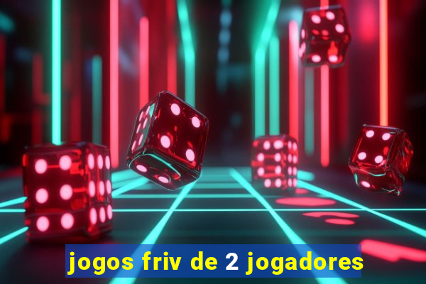 jogos friv de 2 jogadores