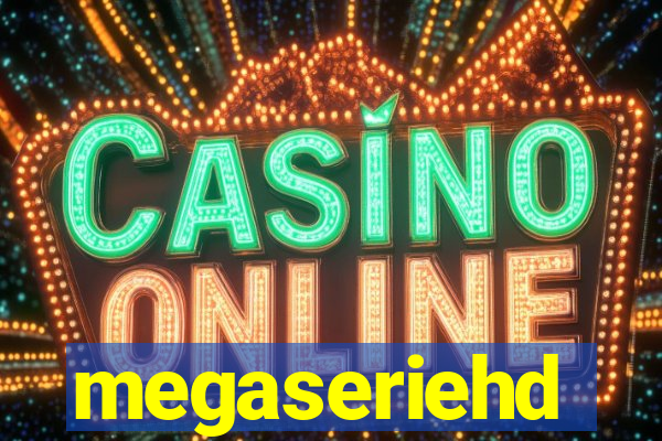 megaseriehd