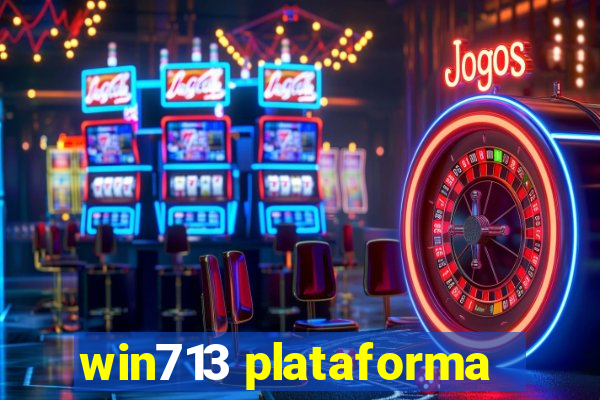 win713 plataforma