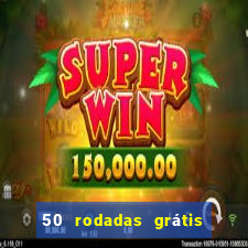 50 rodadas grátis no cadastro sem depósito