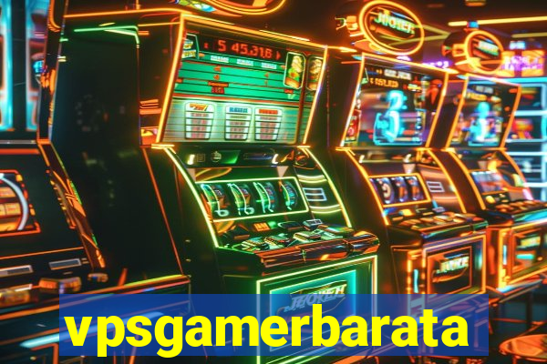 vpsgamerbarata