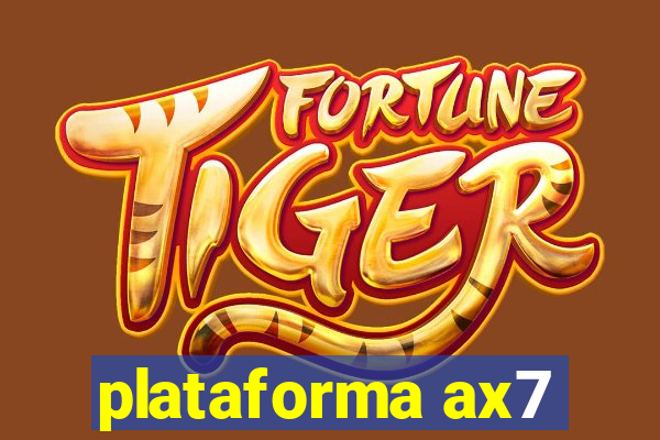 plataforma ax7