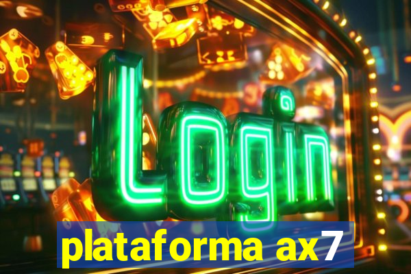 plataforma ax7