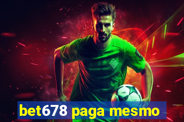bet678 paga mesmo