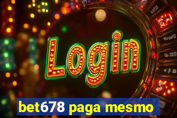bet678 paga mesmo