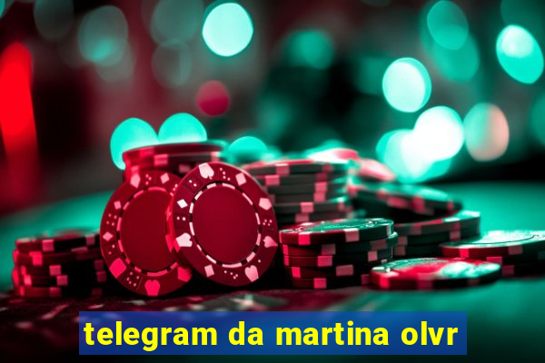 telegram da martina olvr