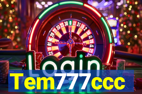 Tem777ccc