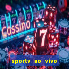 sportv ao vivo multi multicanal