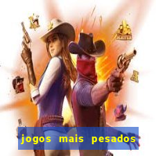 jogos mais pesados para android