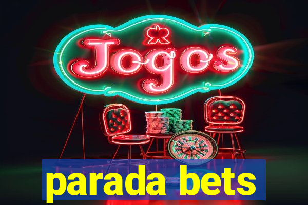 parada bets