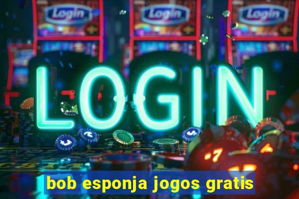 bob esponja jogos gratis