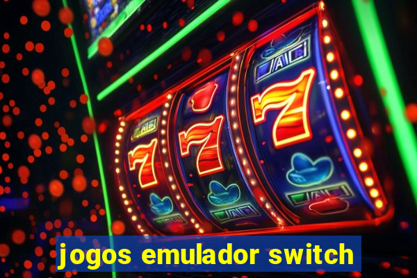 jogos emulador switch