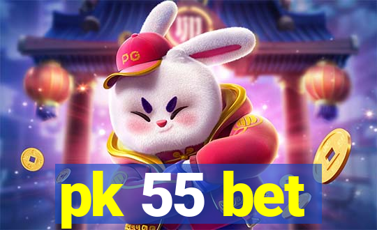 pk 55 bet