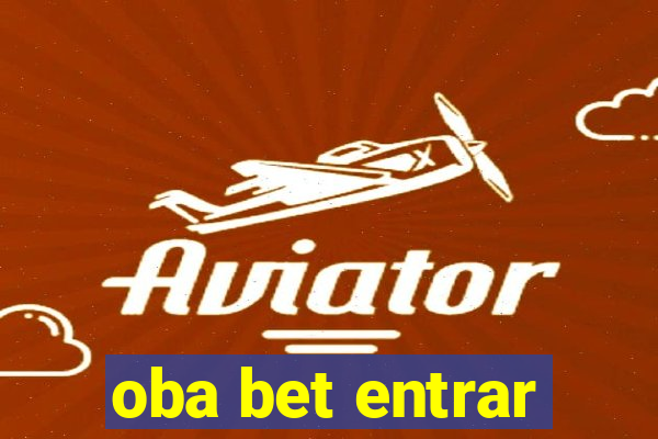 oba bet entrar