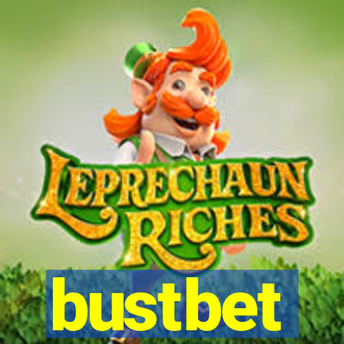bustbet