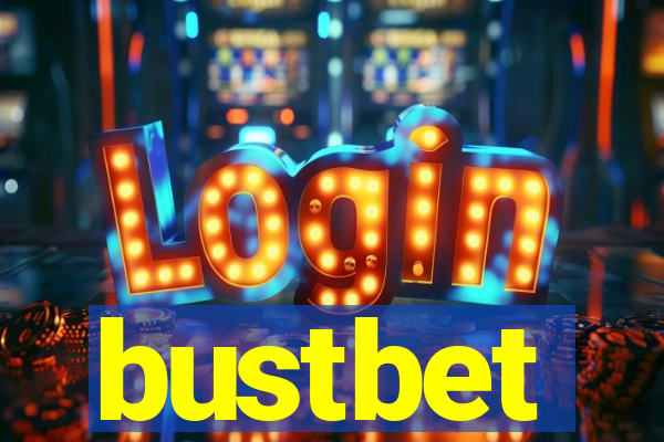 bustbet