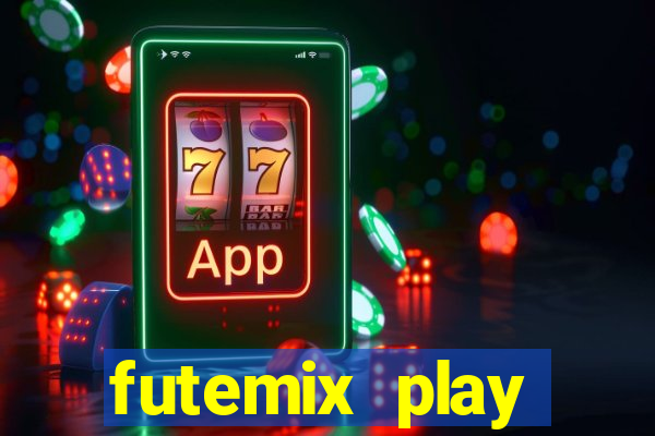futemix play futebol ao vivo