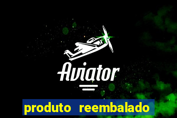 produto reembalado casas bahia