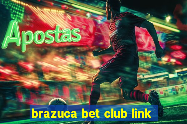 brazuca bet club link