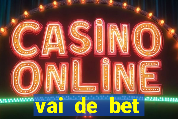 vai de bet gusttavo lima app