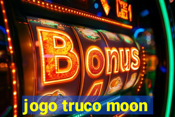 jogo truco moon