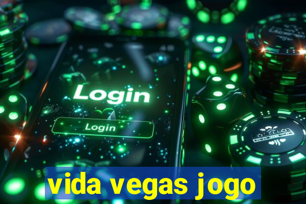 vida vegas jogo