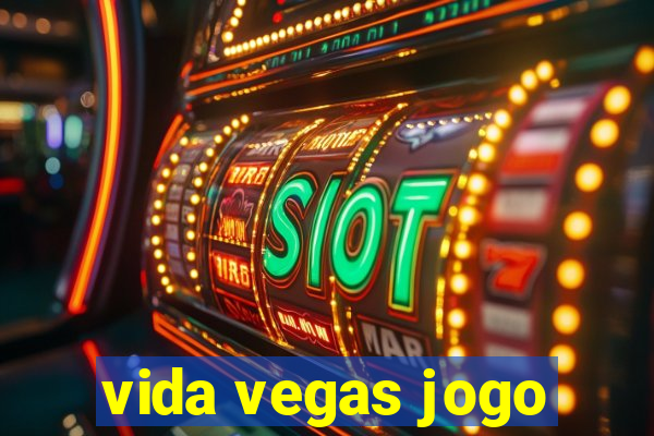 vida vegas jogo