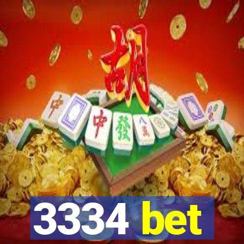 3334 bet