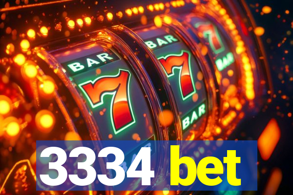 3334 bet