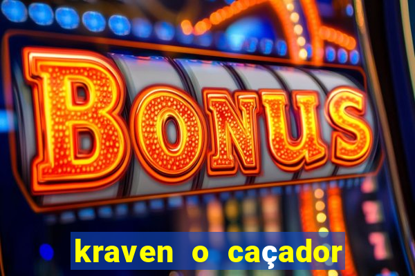 kraven o caçador filme completo dublado download