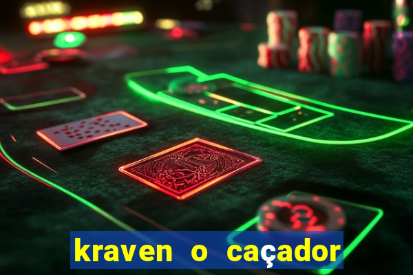 kraven o caçador filme completo dublado download