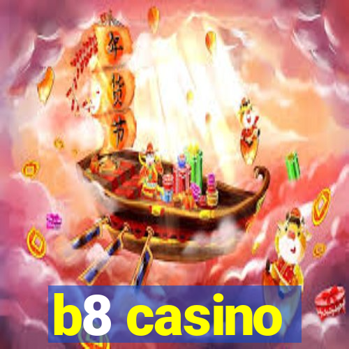 b8 casino