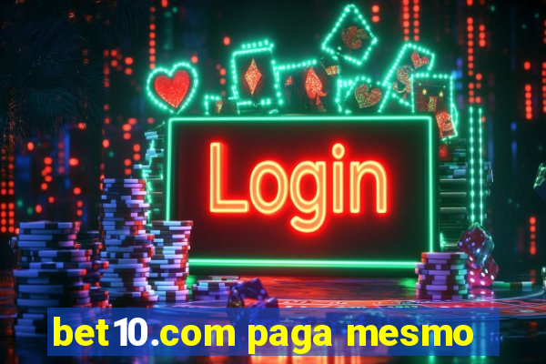 bet10.com paga mesmo