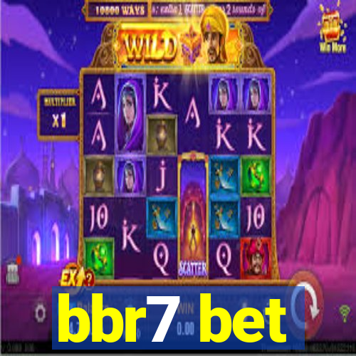 bbr7 bet