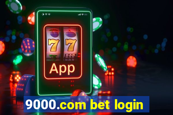 9000.com bet login