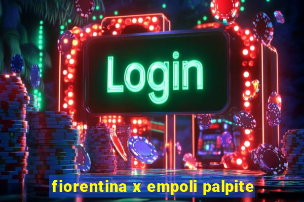 fiorentina x empoli palpite