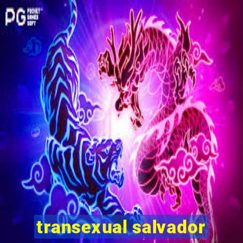 transexual salvador